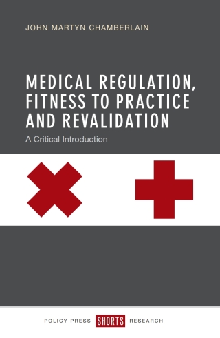 Medical Regulation, Fitness to Practice and Revalidation