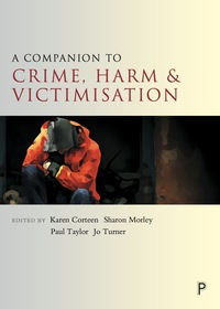 Titelbild: A Companion to Crime, Harm and Victimisation 1st edition 9781447325710