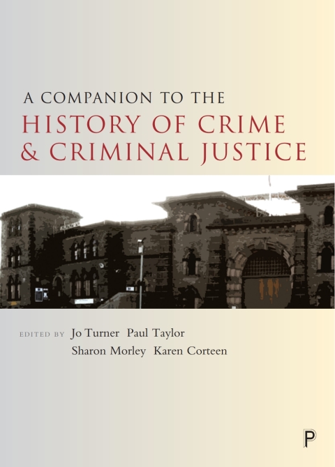 Cover image for book A Companion to the History of Crime and Criminal Justice