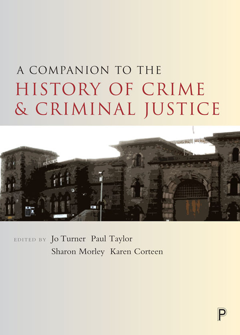 Cover image for book A Companion to the History of Crime and Criminal Justice