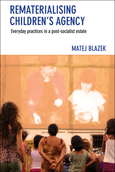 Cover image for book Rematerialising children's agency