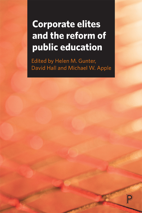 Cover image for book Corporate Elites and the Reform of Public Education