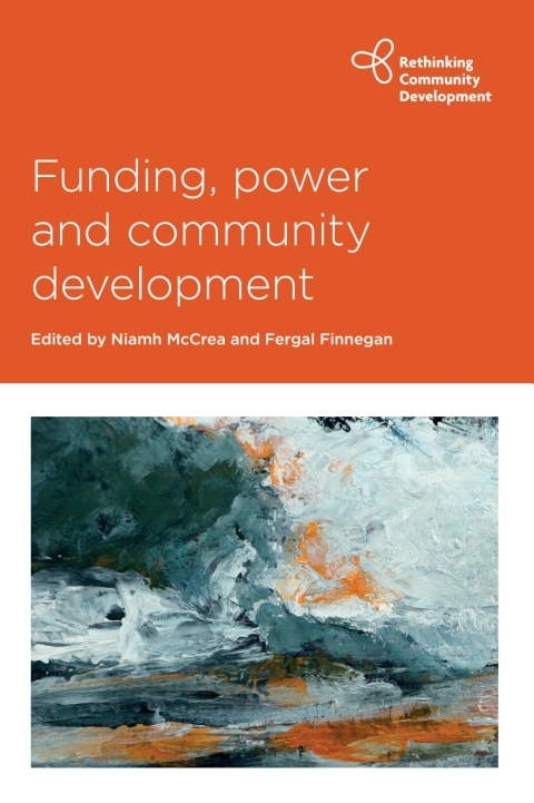 Cover image for book Funding, Power and Community Development
