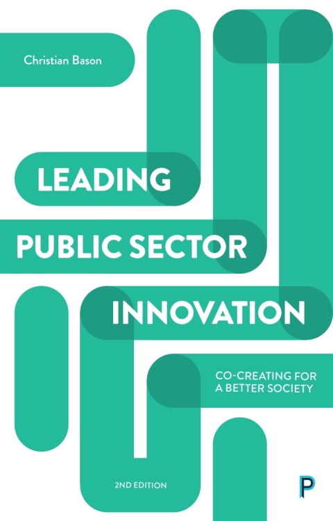 Leading Public Sector Innovation (Second Edition)