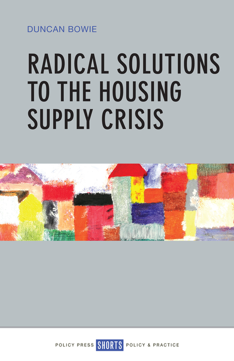 Cover image for book Radical solutions to the housing supply crisis
