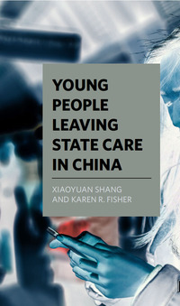 Cover image: Young People Leaving State Care in China 1st edition 9781447336693