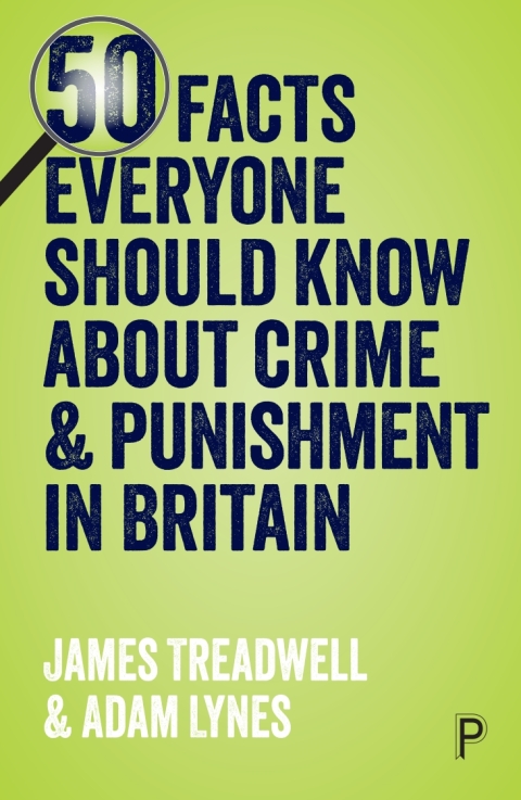 Cover image for book 50 Facts Everyone Should Know About Crime and Punishment in Britain