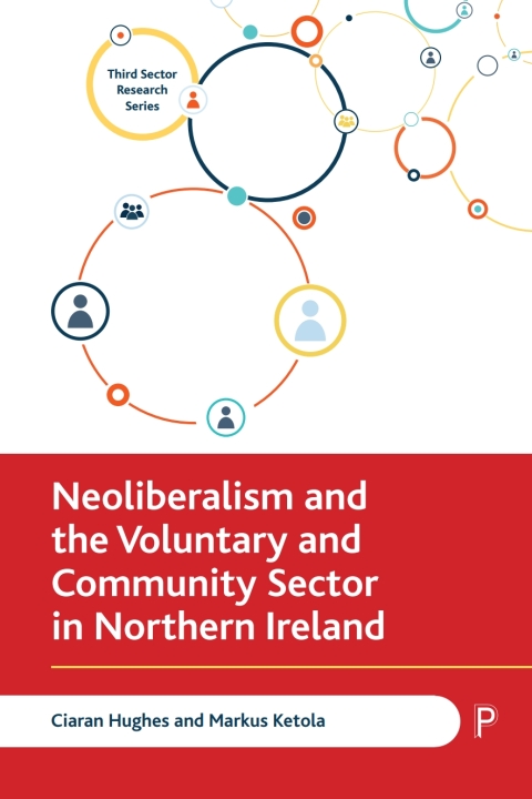 Cover image for book Neoliberalism and the Voluntary and Community Sector in Northern Ireland