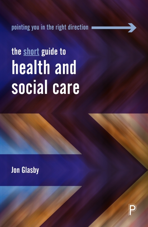 Cover image for book The Short Guide to Health and Social Care