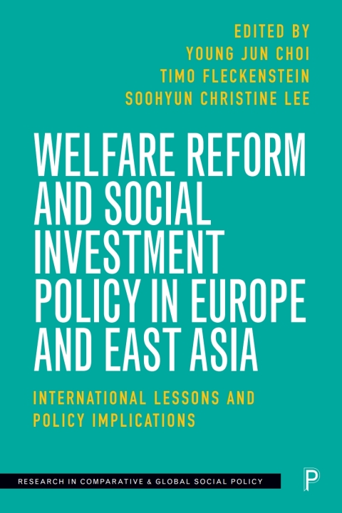 Cover image for book Welfare Reform and Social Investment Policy in Europe and East Asia