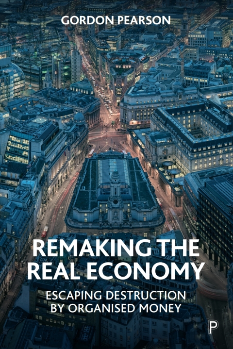 Cover image for book Remaking the Real Economy