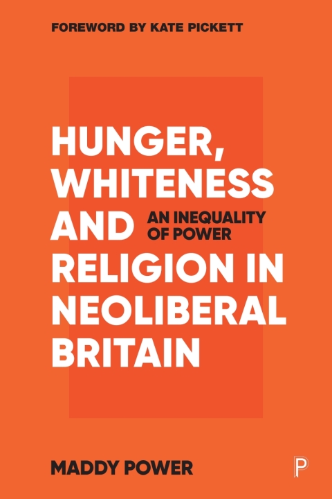 Cover image for book Hunger, Whiteness and Religion in Neoliberal Britain