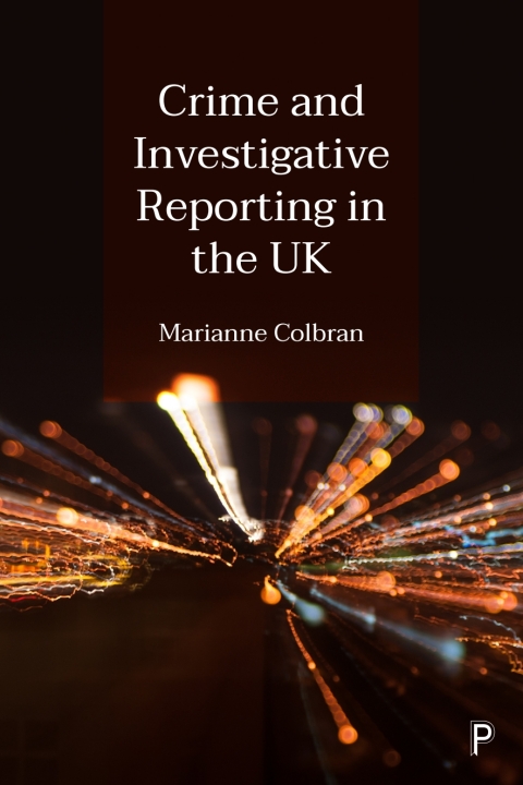 Cover image for book Crime and Investigative Reporting in the UK