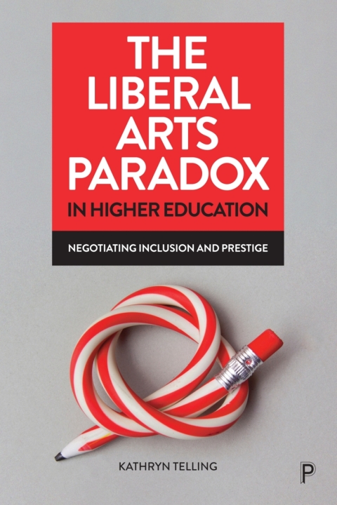 Cover image for book The Liberal Arts Paradox in Higher Education