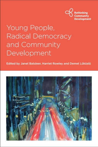 Young People, Radical Democracy and Community Development