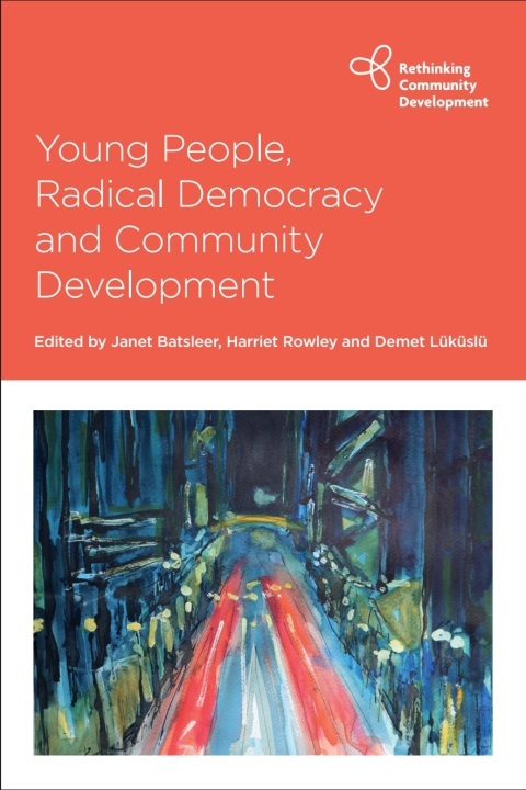 Cover image for book Young People, Radical Democracy and Community Development