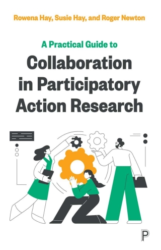 A Practical Guide to Collaboration in Participatory Action Research