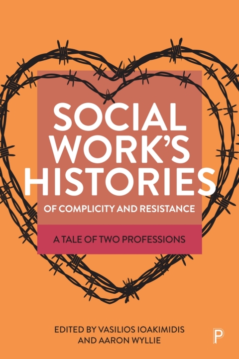 Cover image for book Social Work’s Histories of Complicity and Resistance
