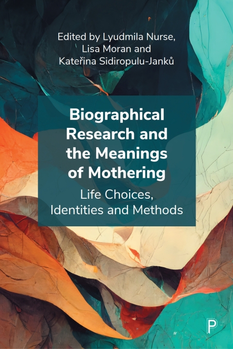 Cover image for book Biographical Research and the Meanings of Mothering