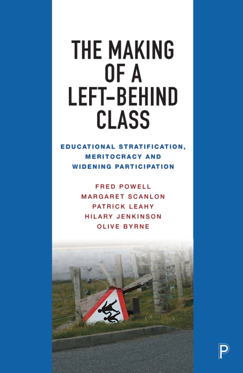 Cover image for book The Making of a Left-Behind Class