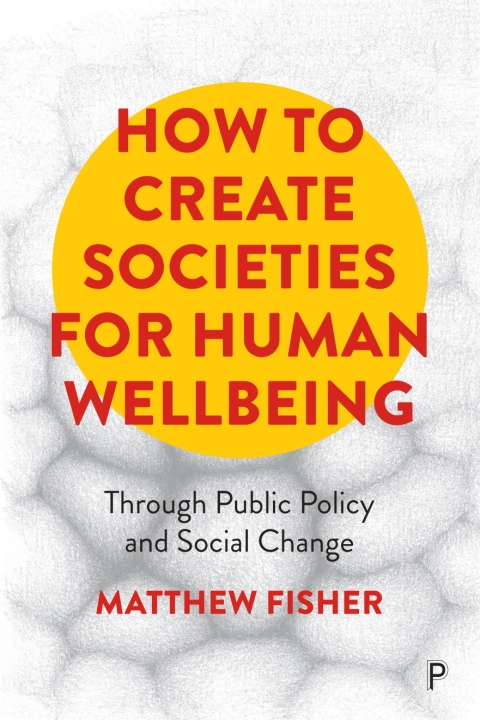 Cover image for book How To Create Societies for Human Wellbeing