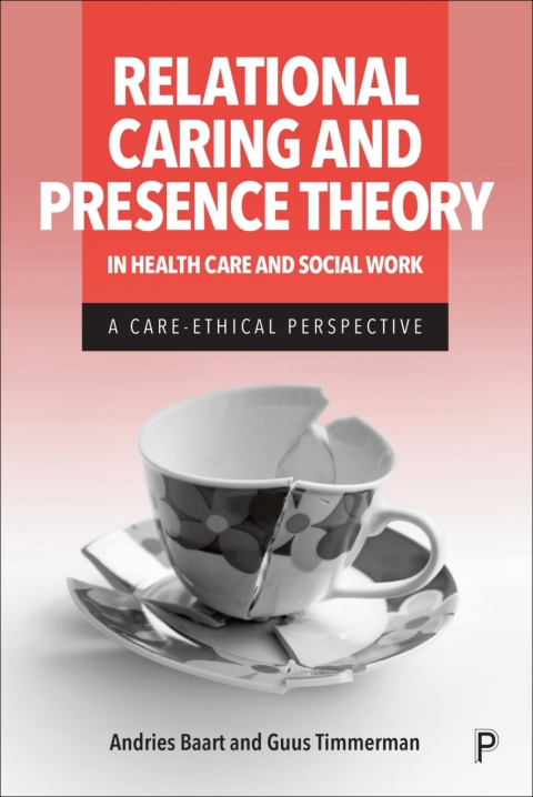Cover image for book Relational Caring and Presence Theory in Health Care and Social Work
