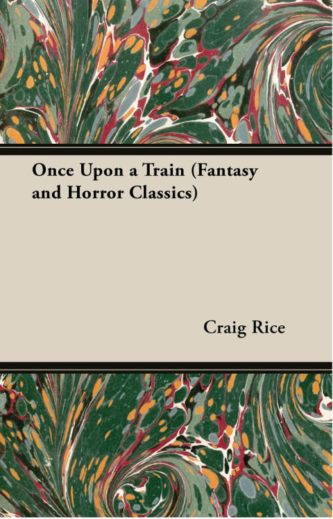 Cover image for book Once Upon a Train (Fantasy and Horror Classics)