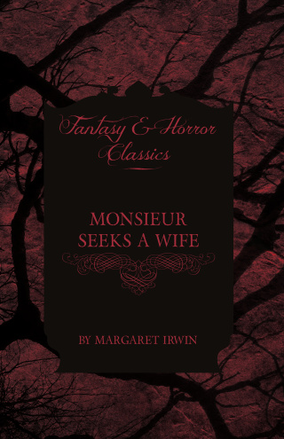 Monsieur Seeks a Wife (Fantasy and Horror Classics)