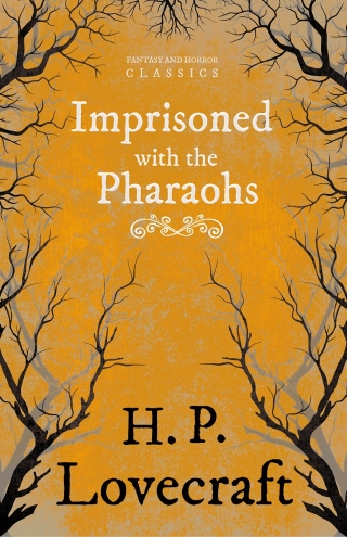 Imprisoned with the Pharaohs (Fantasy and Horror Classics)