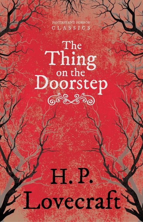 Cover image for book The Thing on the Doorstep (Fantasy and Horror Classics)
