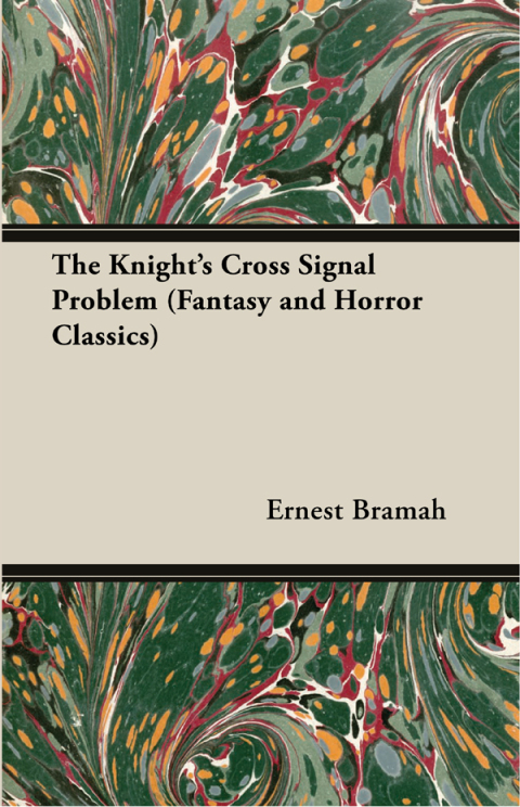 Cover image for book The Knight's Cross Signal Problem (Fantasy and Horror Classics)