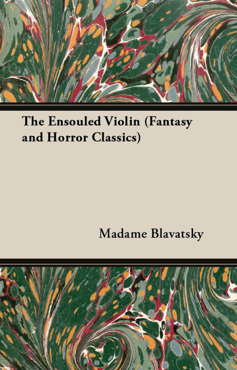 Cover image for book The Ensouled Violin (Fantasy and Horror Classics)
