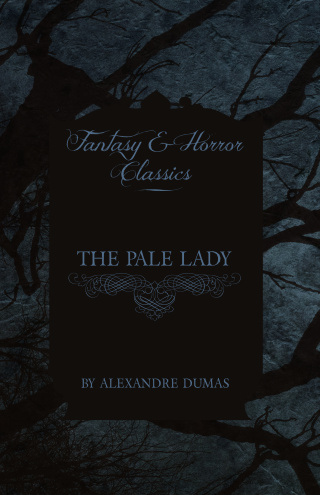 The Pale Lady (Fantasy and Horror Classics)