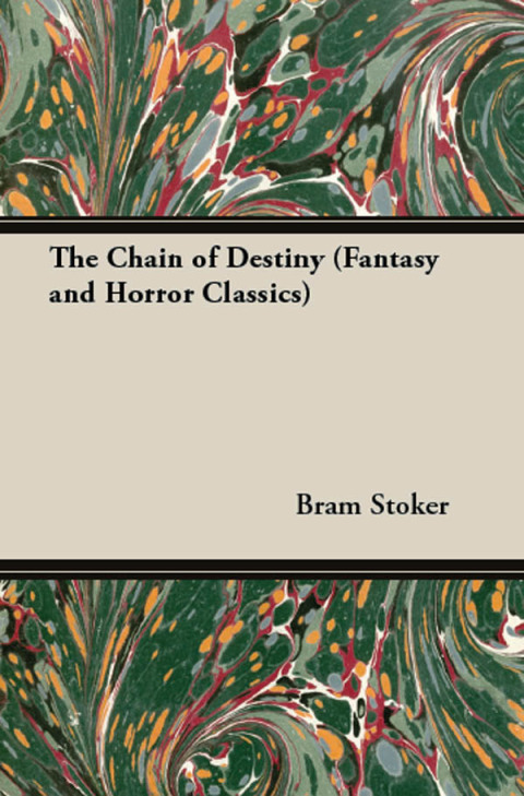 Cover image for book The Chain of Destiny (Fantasy and Horror Classics)