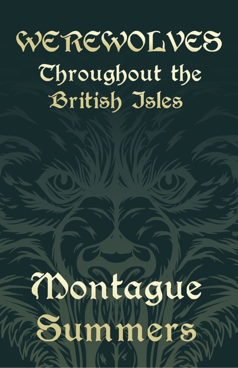 Cover image for book Werewolves - Throughout the British Isles (Fantasy and Horror Classics)