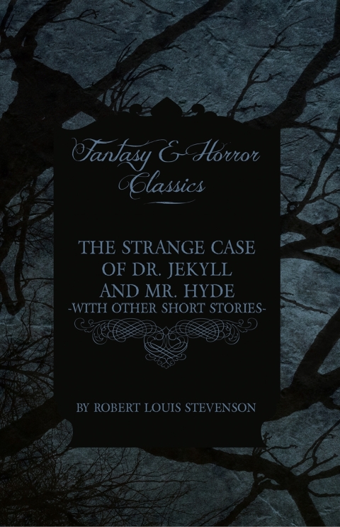 Cover image for book The Strange Case of Dr. Jekyll and Mr. Hyde & Five Other Terrifying Short Stories