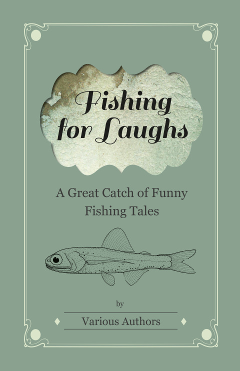 Cover image for book Fishing for Laughs - A Great Catch of Funny Fishing Tales