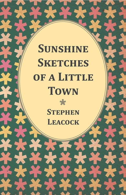Cover image for book Sunshine Sketches of a Little Town
