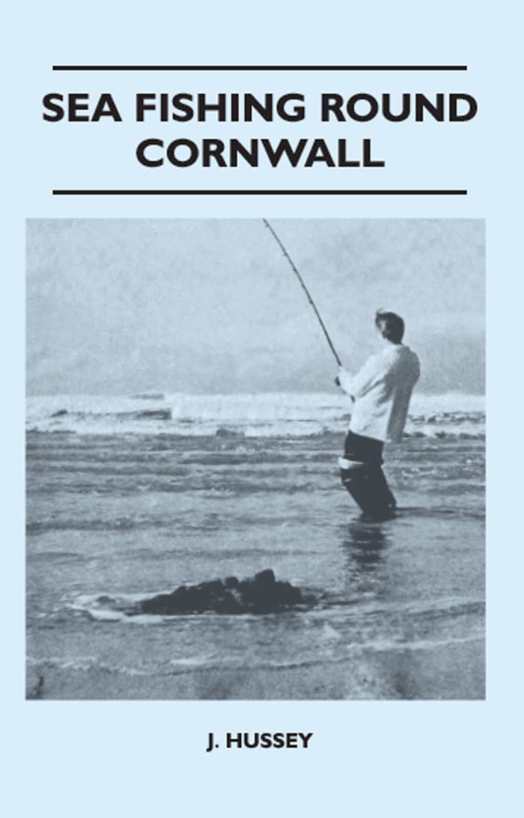 Sea Fishing Around Cornwall (eBook) - J. Hussey,