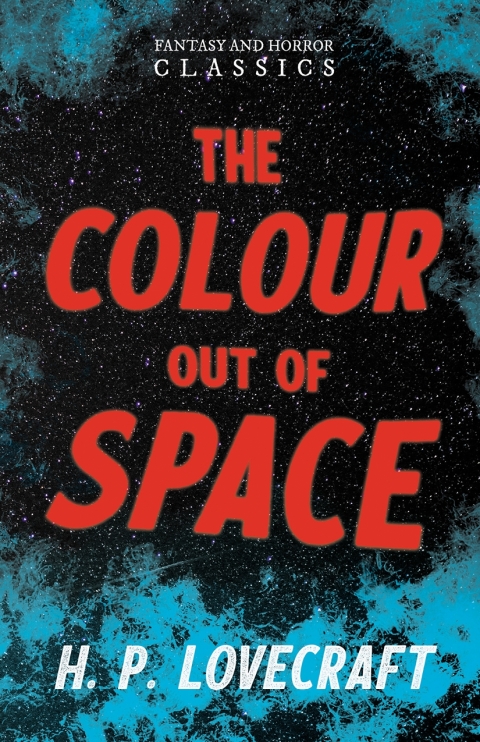 Cover image for book The Colour Out of Space (Fantasy and Horror Classics)
