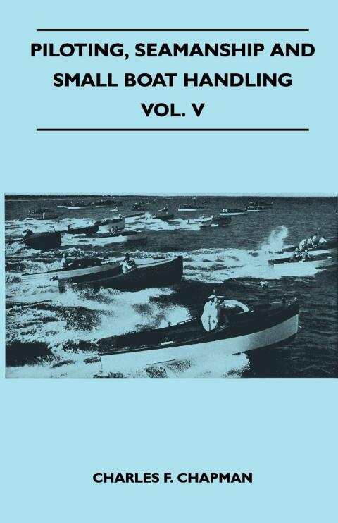 Cover image for book Piloting, Seamanship and Small Boat Handling - Vol. V