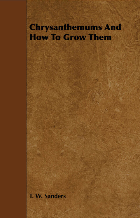 Cover image for book Chrysanthemums and How to Grow Them