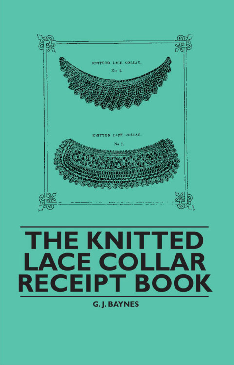 Cover image for book The Knitted Lace Collar Receipt Book