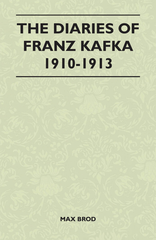 The Diaries of Franz Kafka 1910-1913