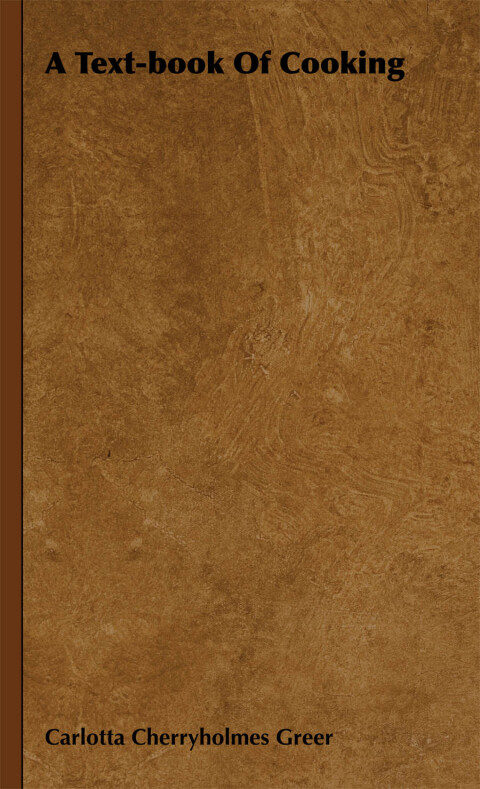 Cover image for book A Text-Book of Cooking