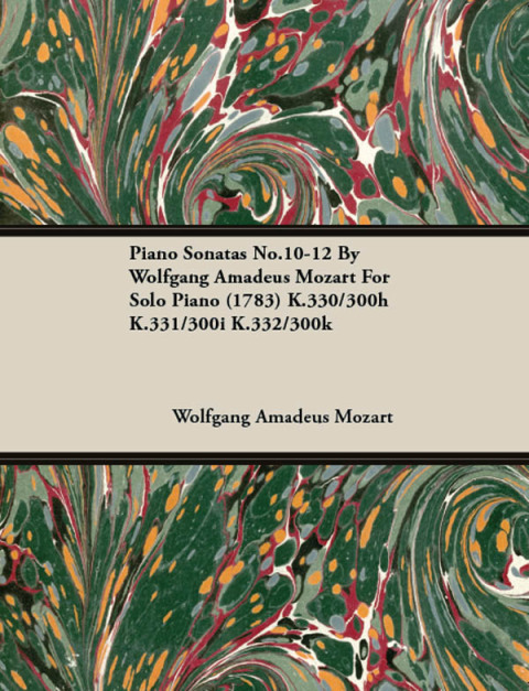 Cover image for book Piano Sonatas No.10-12 by Wolfgang Amadeus Mozart for Solo Piano (1783) K.330/300h K.331/300i K.332/300k