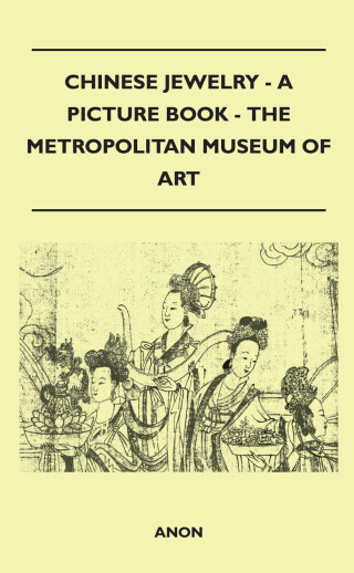 Chinese Jewelry - A Picture Book - The Metropolitan Museum of Art