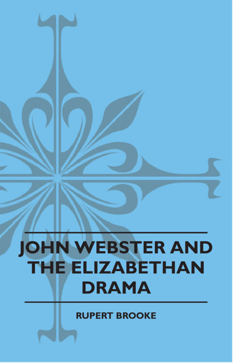Cover image for book John Webster and the Elizabethan Drama
