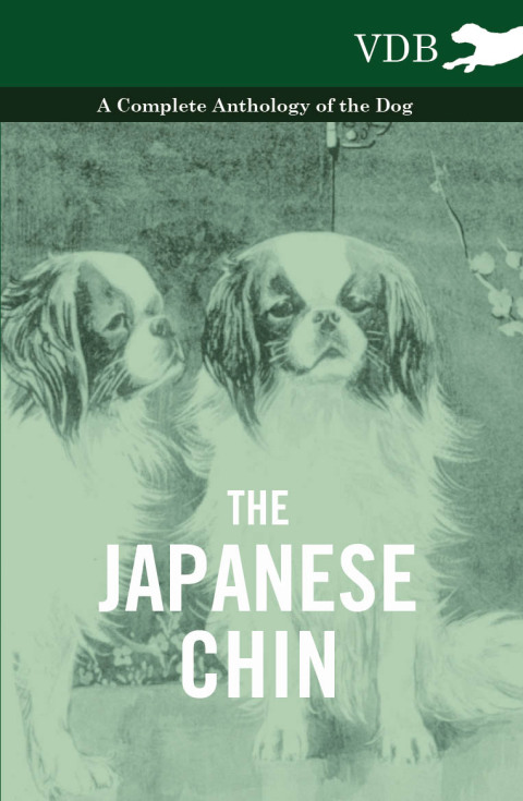 Cover image for book The Japanese Chin - A Complete Anthology of the Dog