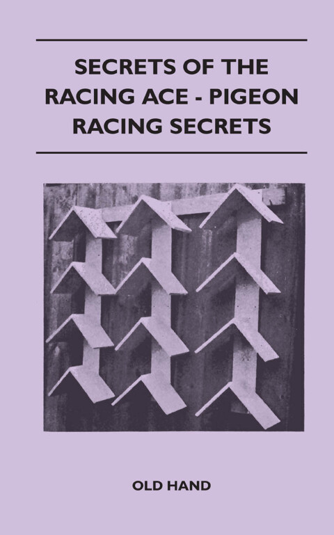 Cover image for book Secrets of the Racing Ace - Pigeon Racing Secrets